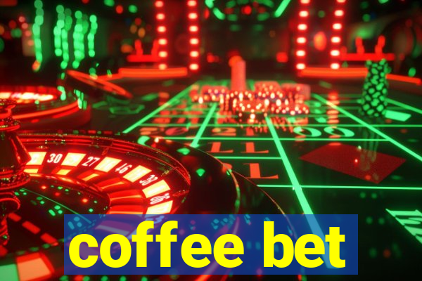 coffee bet